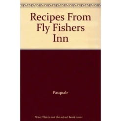 High Peak Recipes From Fly Fishers Inn Book